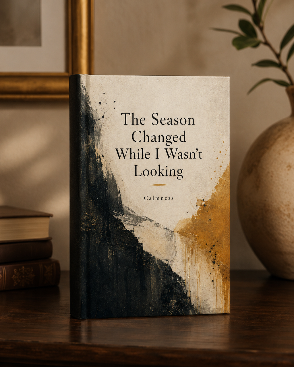 The Season Changed While I Wasn’t Looking